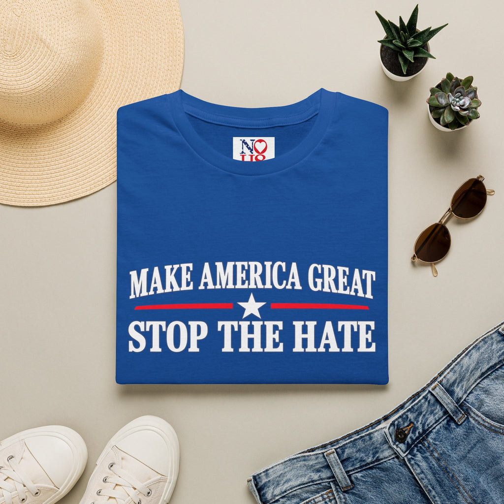 Stop the Hate T-Shirt - "Make America Great" Patriotic Anti-Hate Tee