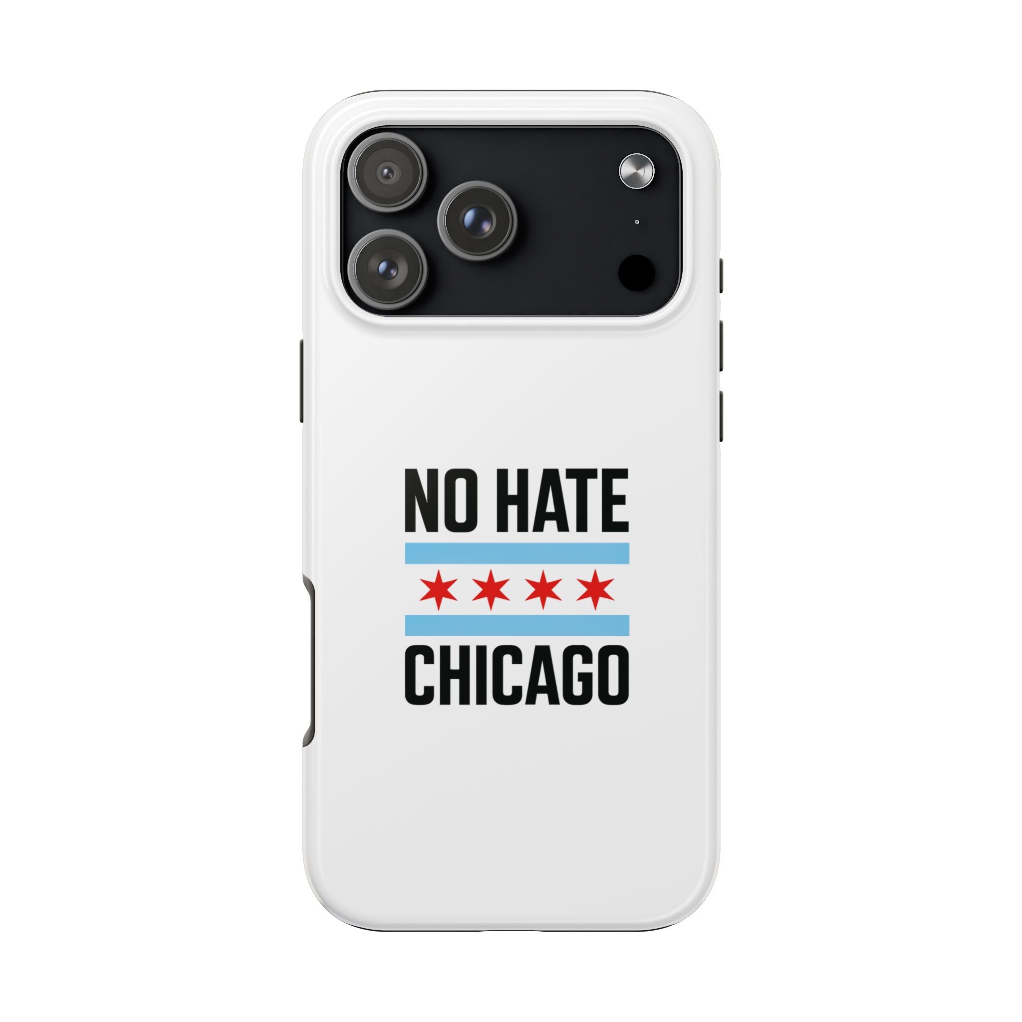 Tough Phone Cases with Chicago Flag Design, No Hate Chicago Mobile Case, Gift for Chicago Lovers, Pride Accessories,  Holiday Present
