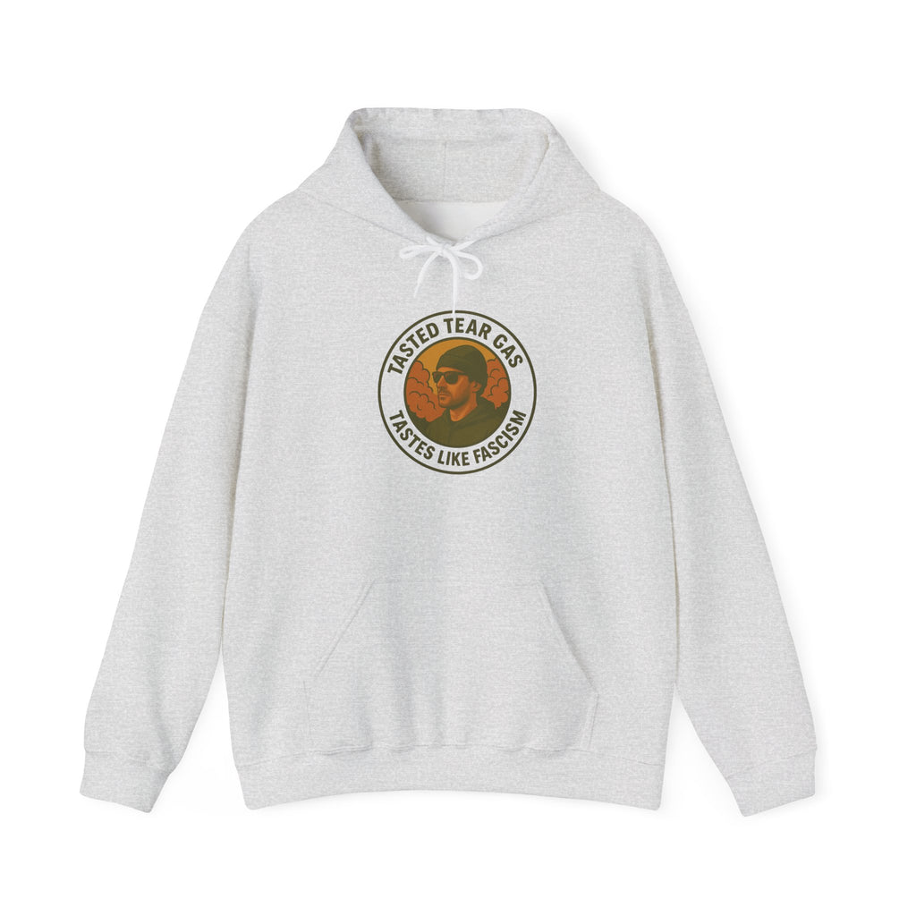 Protesters Activists Hoodie - Tasted Tear Gas Tastes Like Fascism Unisex Sweatshirt