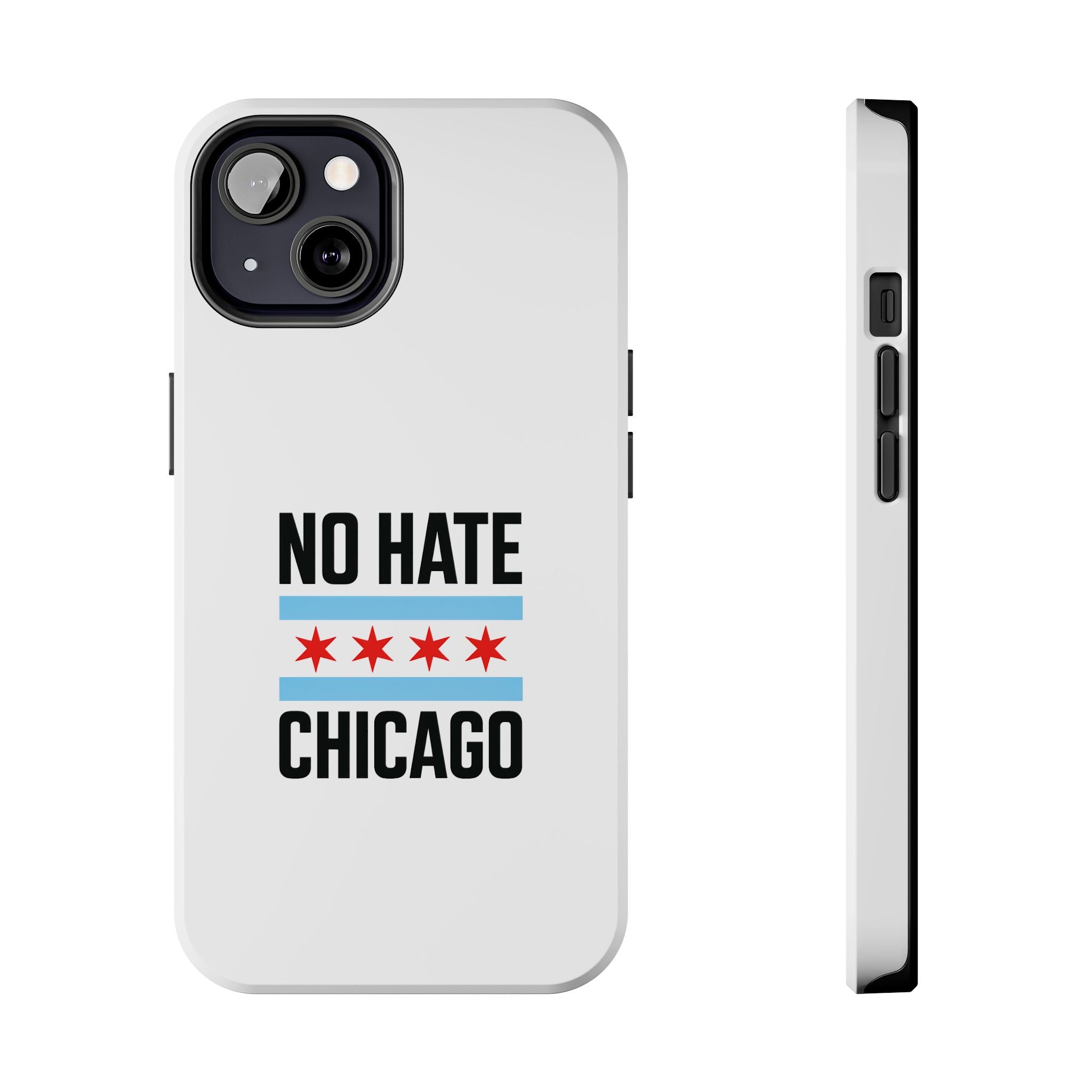 Tough Phone Cases with Chicago Flag Design, No Hate Chicago Mobile Case, Gift for Chicago Lovers, Pride Accessories,  Holiday Present