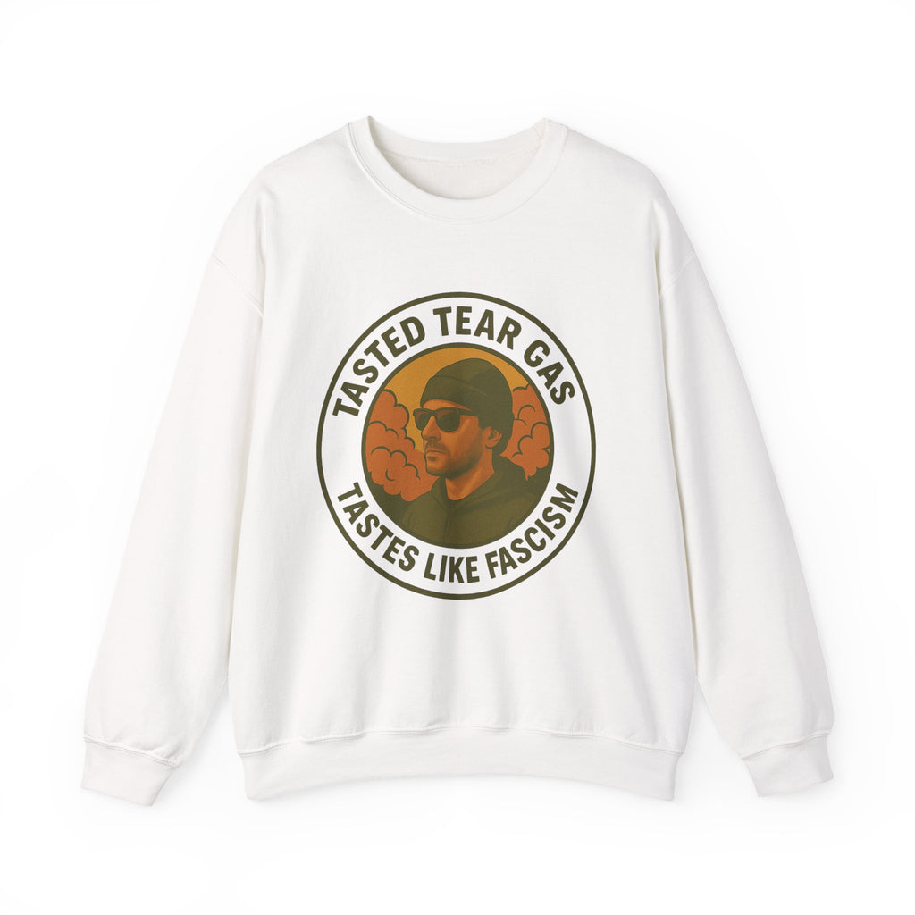 Tasted Tear Gas Sweatshirt