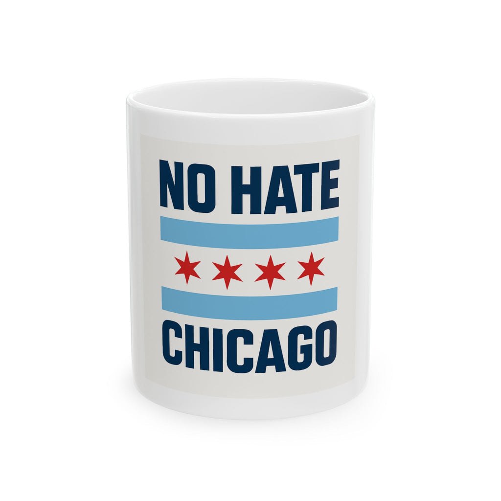 Ceramic Mug - No Hate Chicago Coffee Cup
