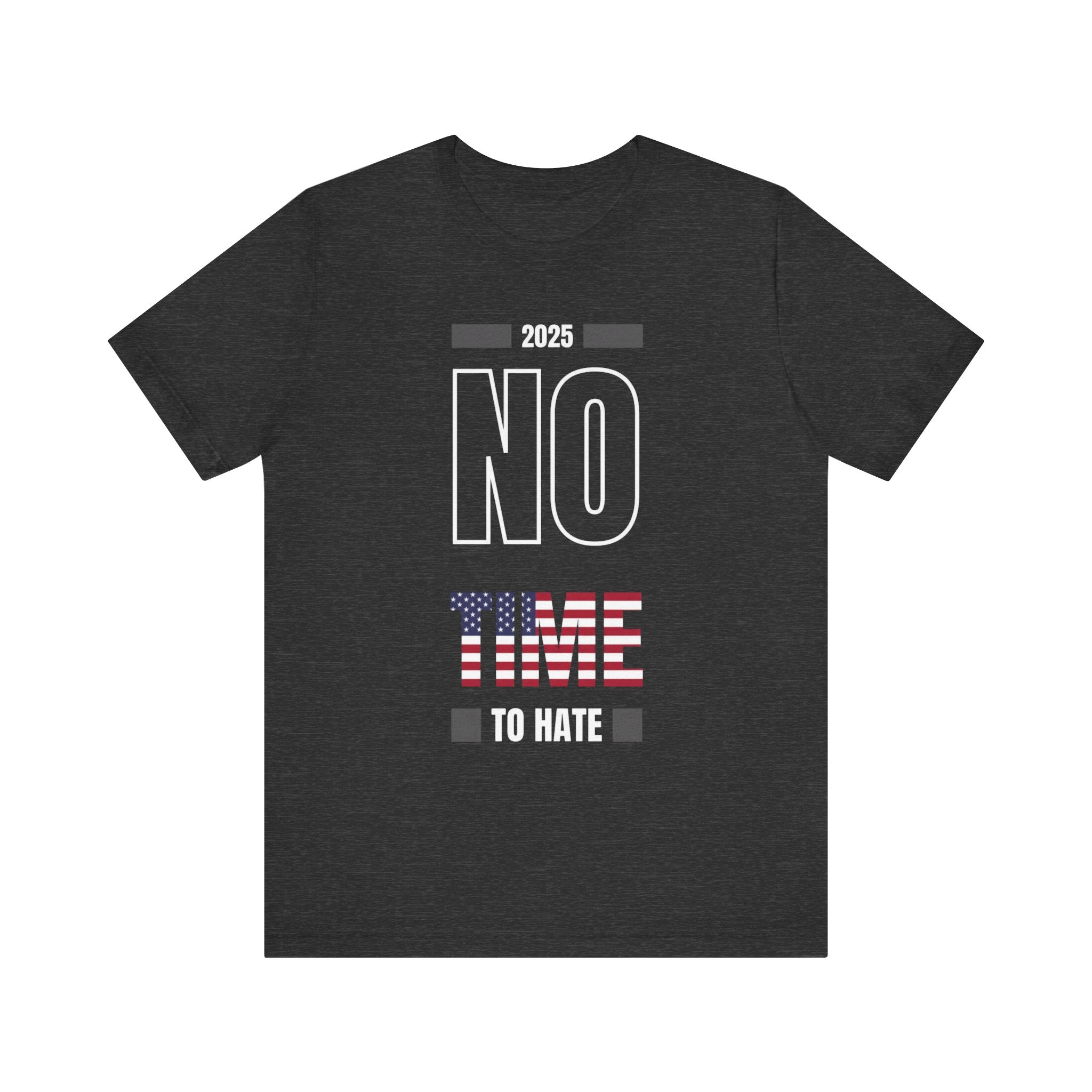 Unisex Tee No Time to Hate United States Tshirt