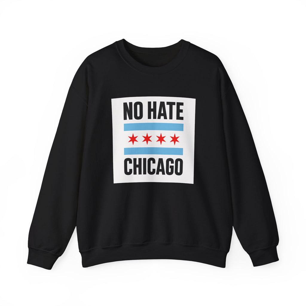 Chicago No Hate Unisex Sweatshirt