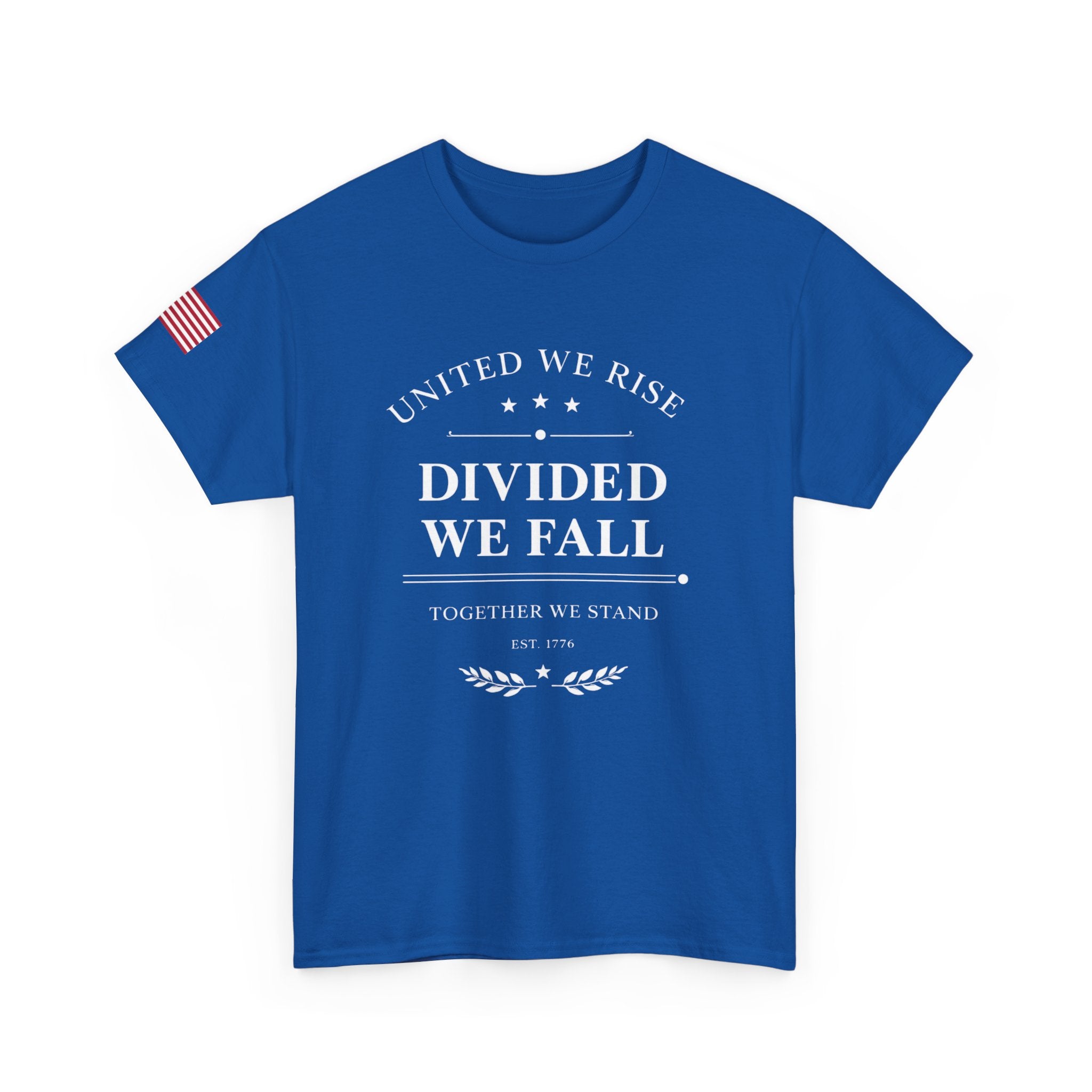 Patriotic "United We Rise, Divided We Fall, Together We Stand" T-Shirt
