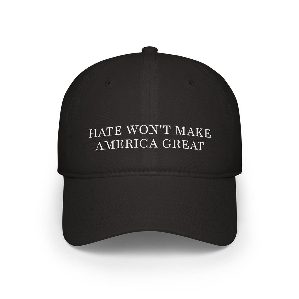 Political Statement Baseball Cap - Hate Won't Make America Great