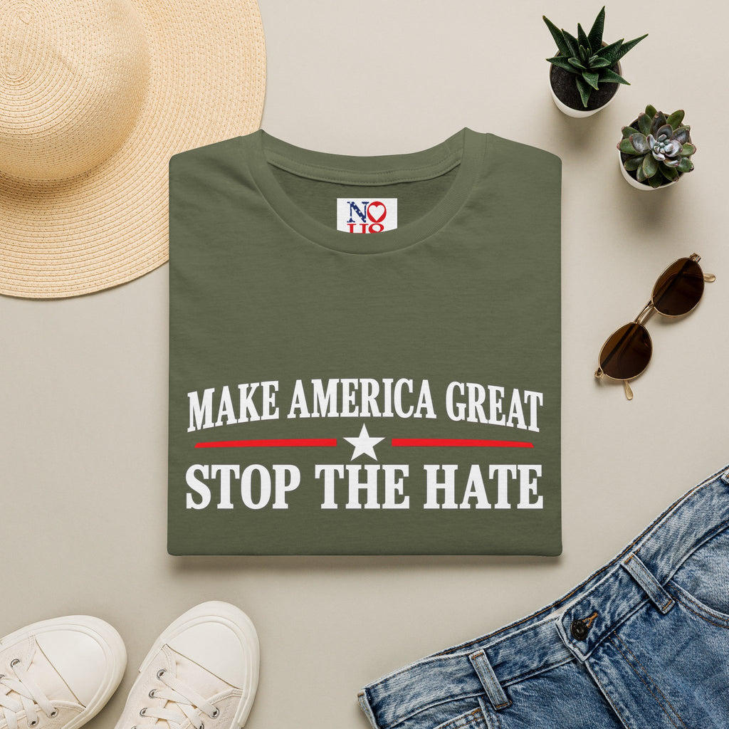 Stop the Hate T-Shirt - "Make America Great" Patriotic Anti-Hate Tee
