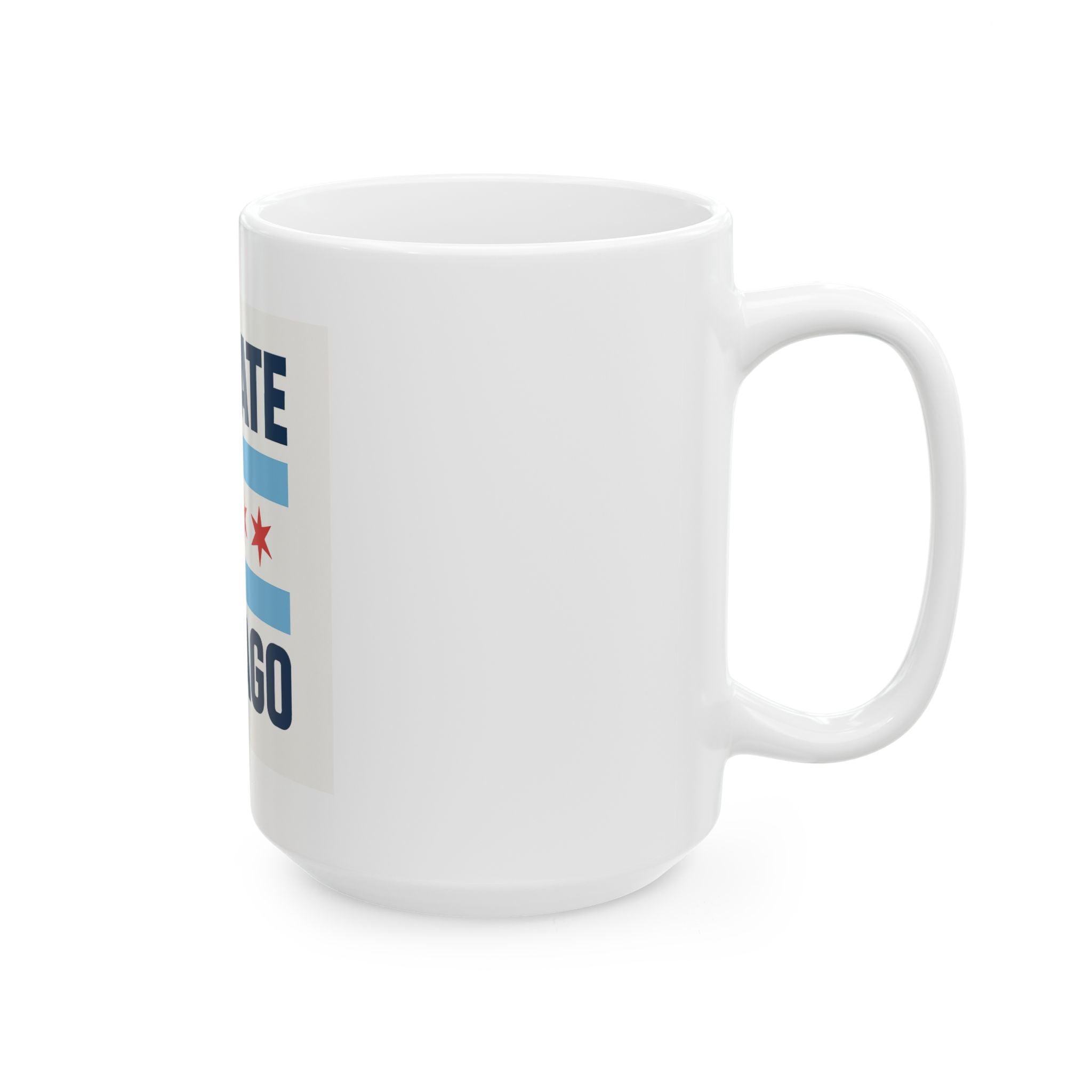 Ceramic Mug - No Hate Chicago Coffee Cup