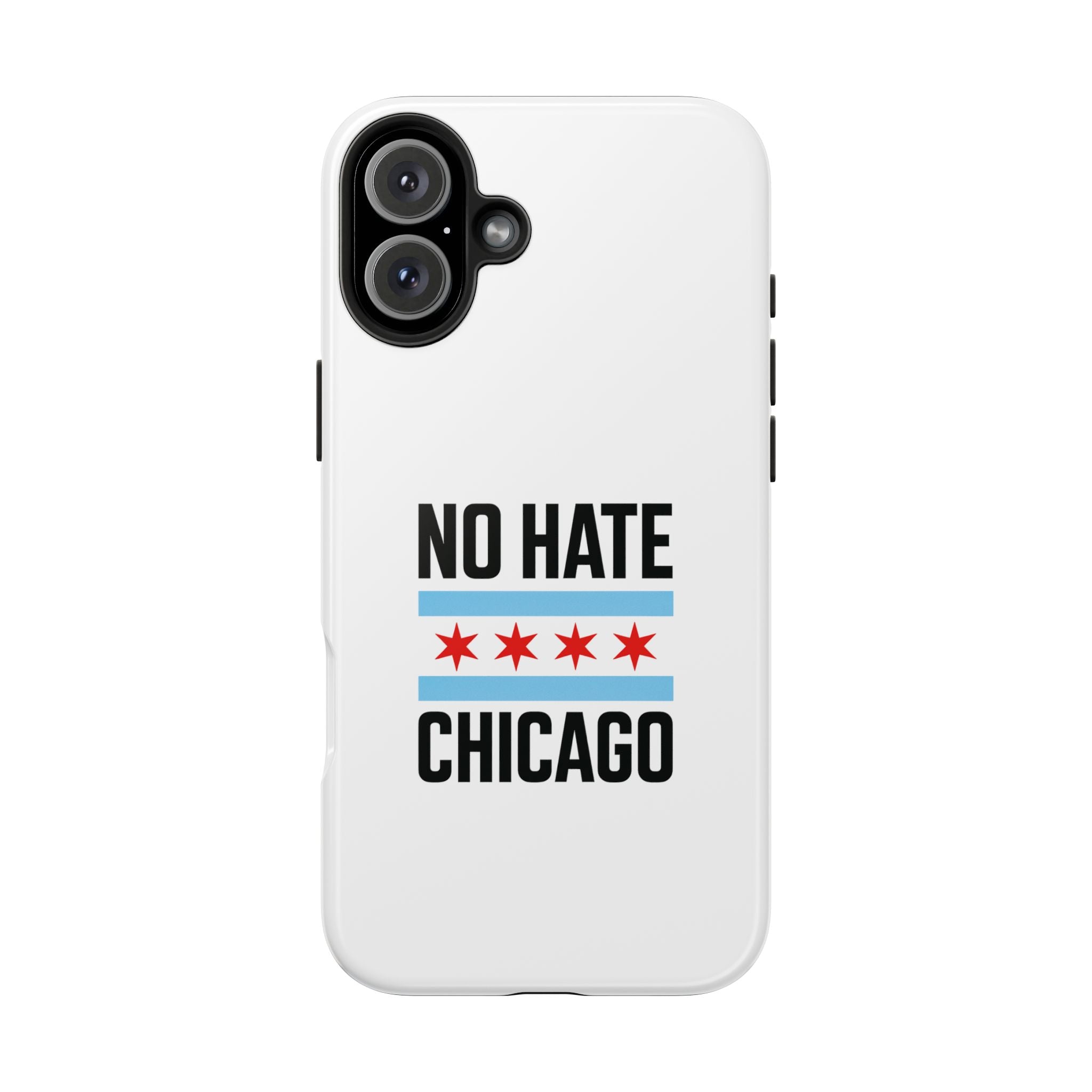 Tough Phone Cases with Chicago Flag Design, No Hate Chicago Mobile Case, Gift for Chicago Lovers, Pride Accessories,  Holiday Present