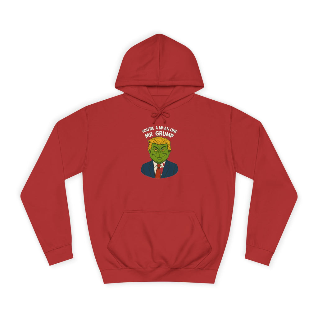 Funny Mr Grump Holiday Hoodie - Unisex College