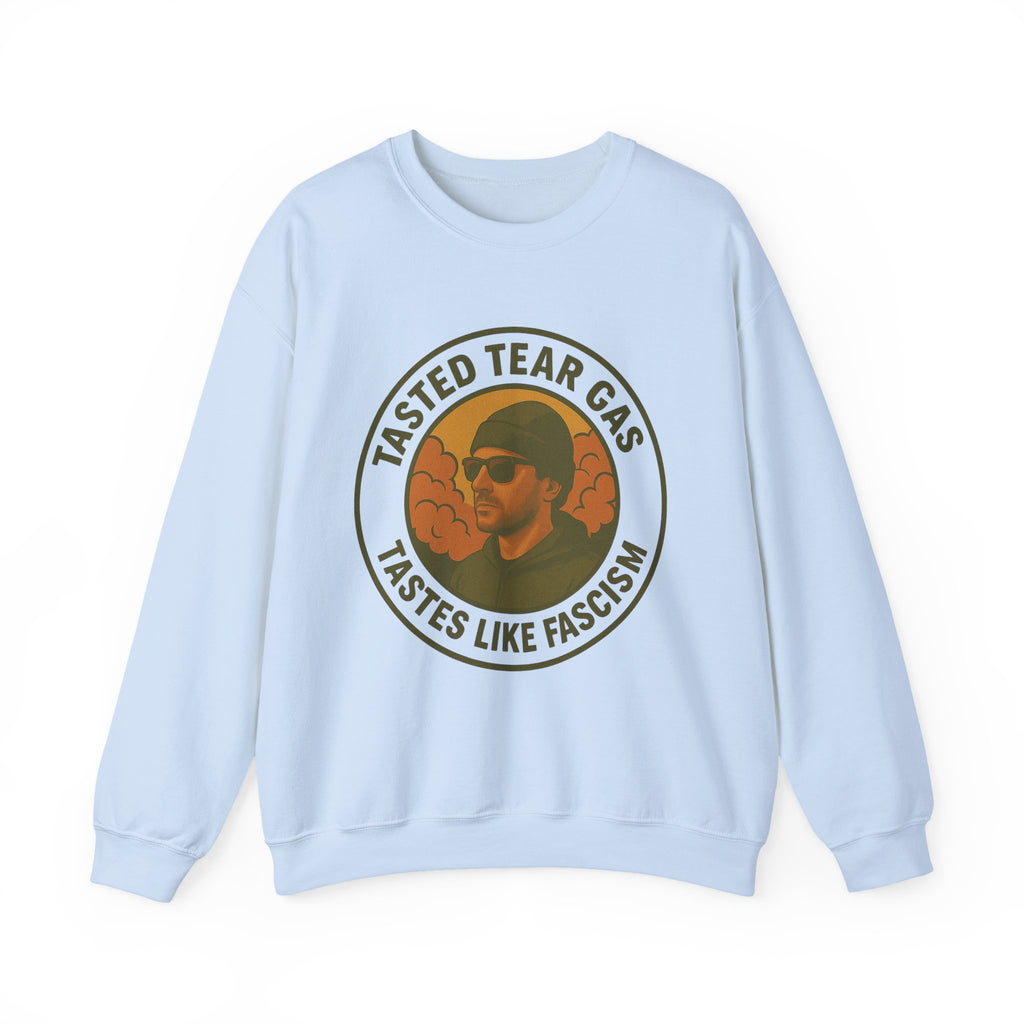 Tasted Tear Gas Sweatshirt