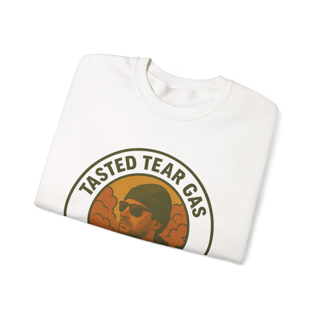 Tasted Tear Gas Sweatshirt