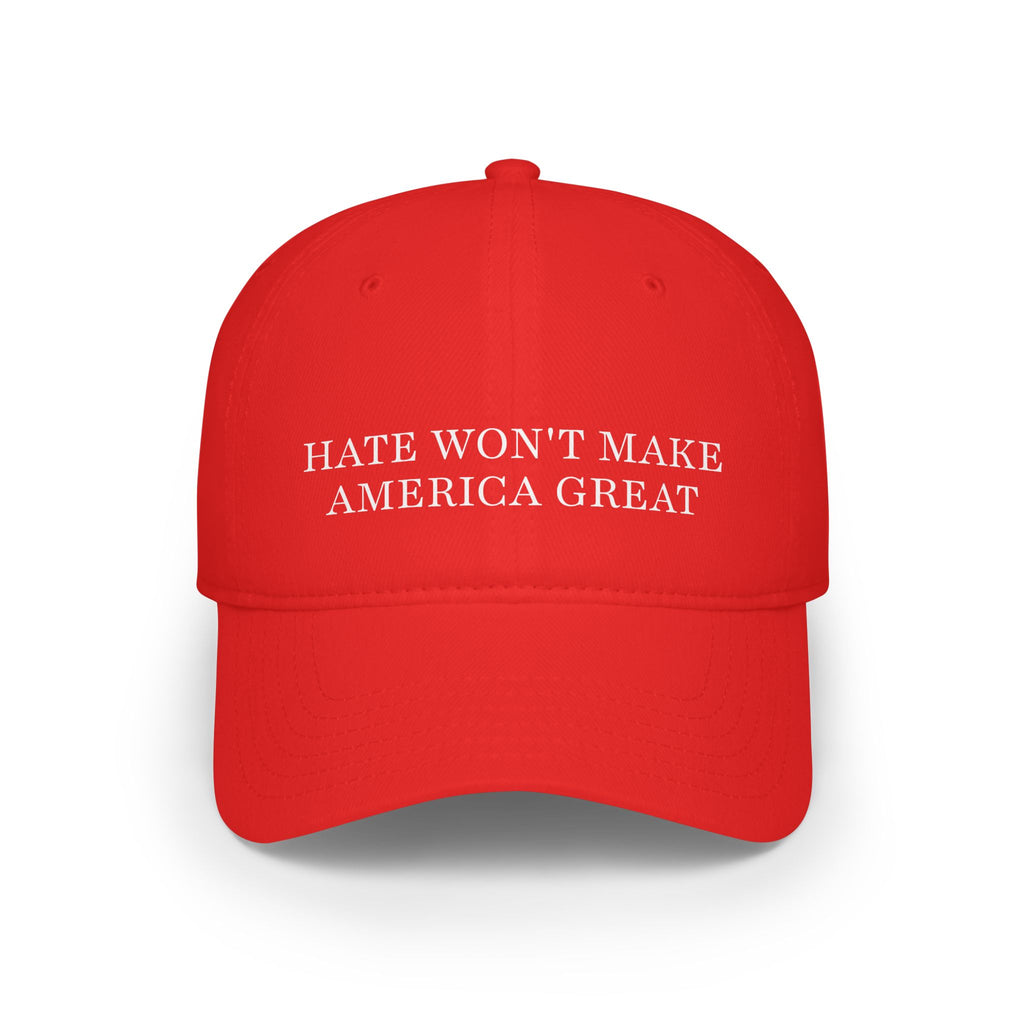 Political Statement Baseball Cap - Hate Won't Make America Great