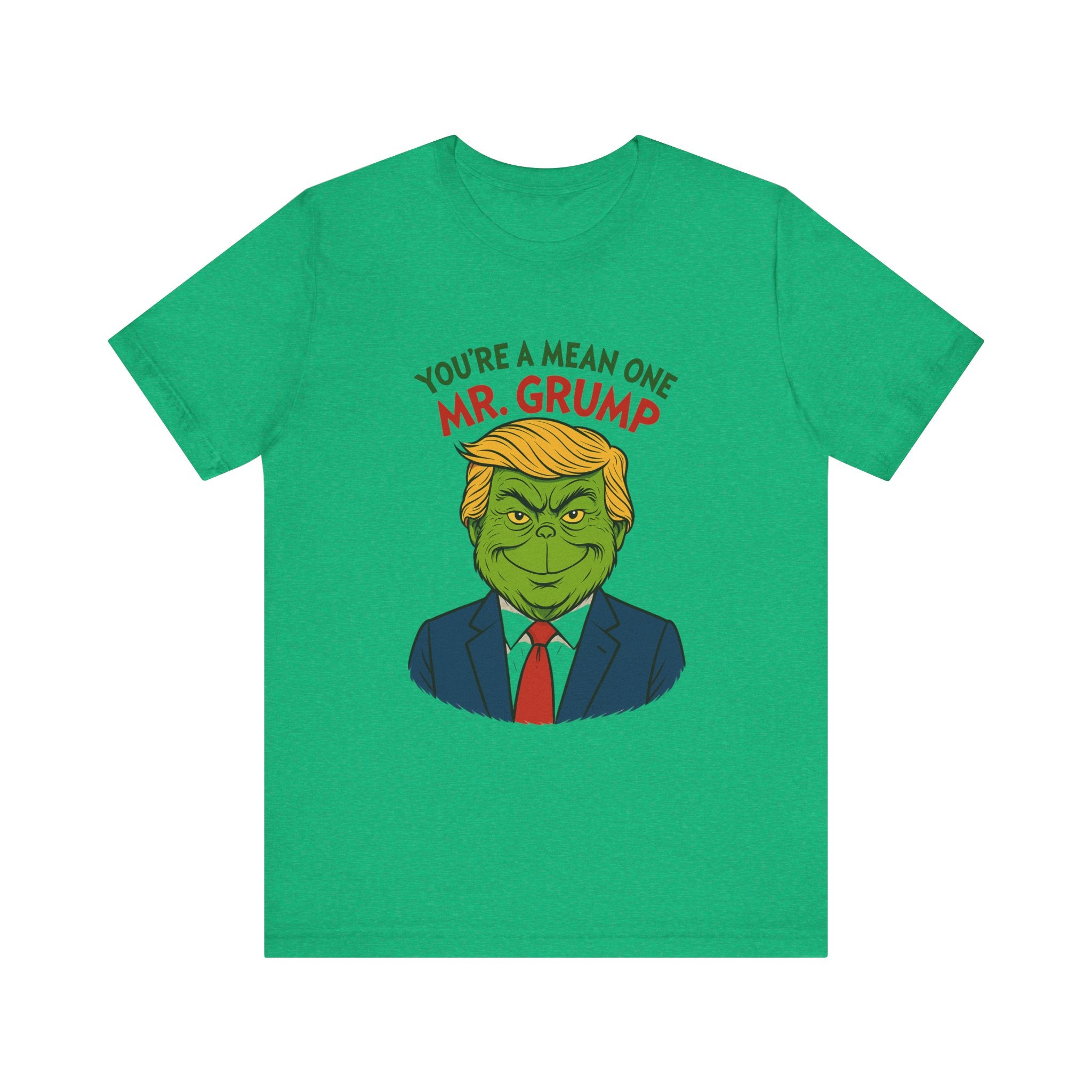 Grinch Trump Hybrid T-Shirt - Your’e a Mean One Mr. Grump