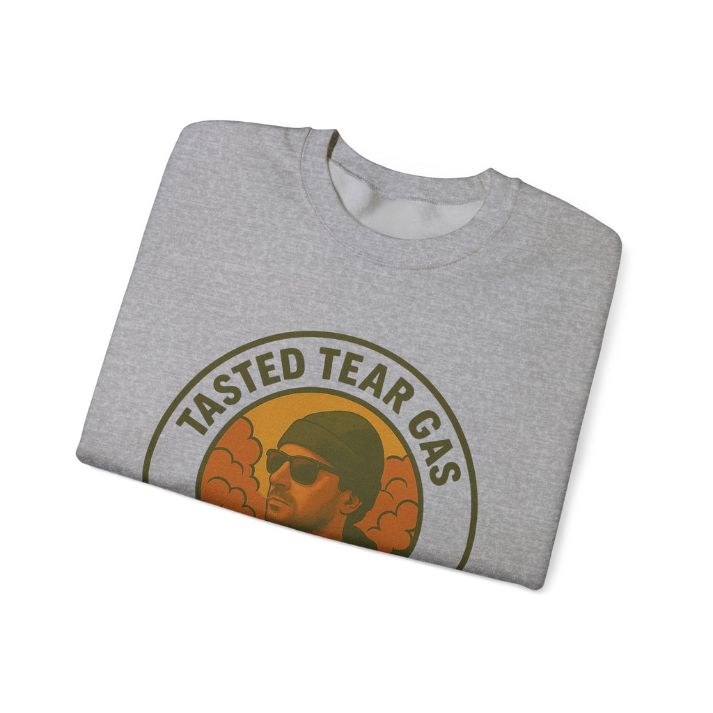 Tasted Tear Gas Sweatshirt
