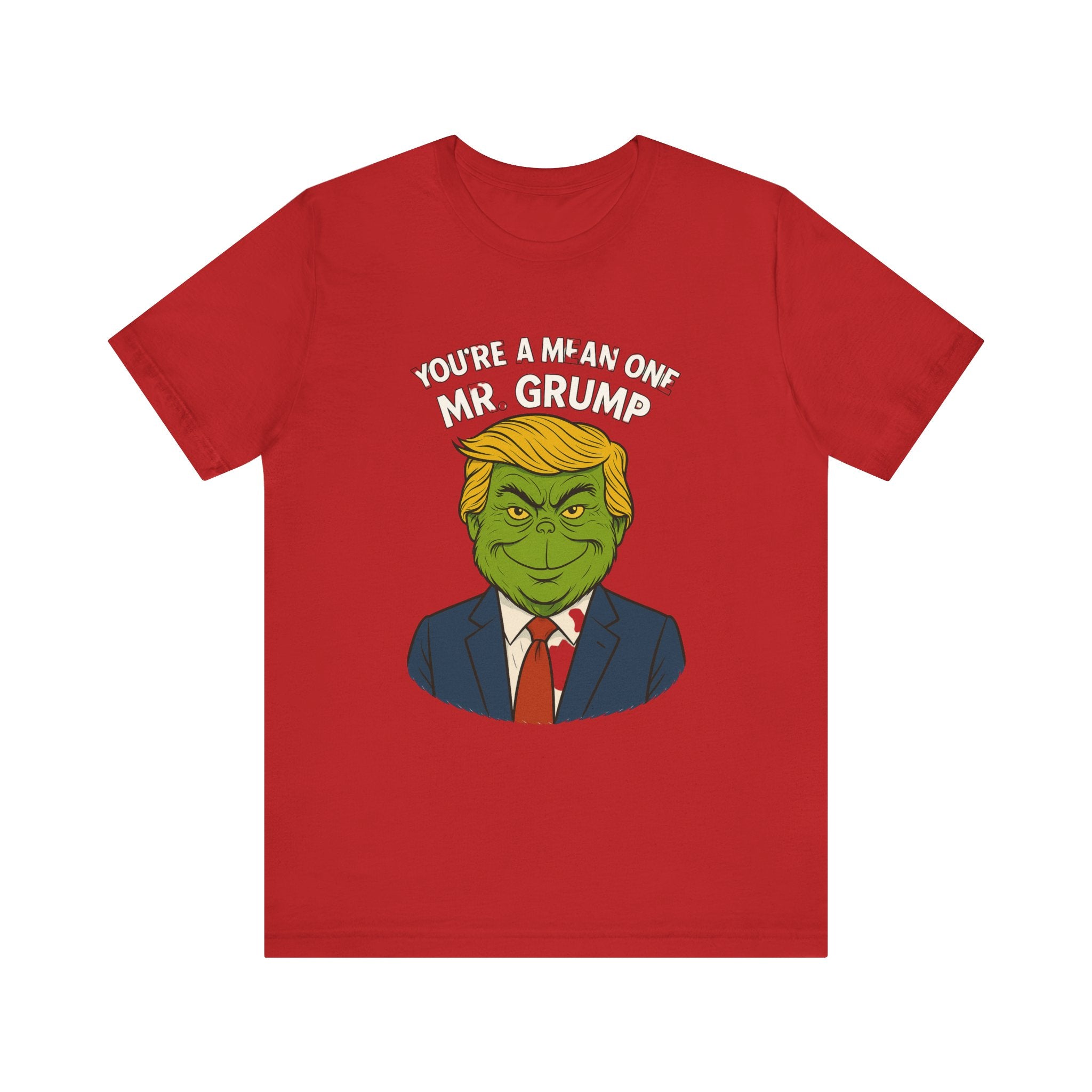Grinch Trump Hybrid T-Shirt - Your’e a Mean One Mr. Grump