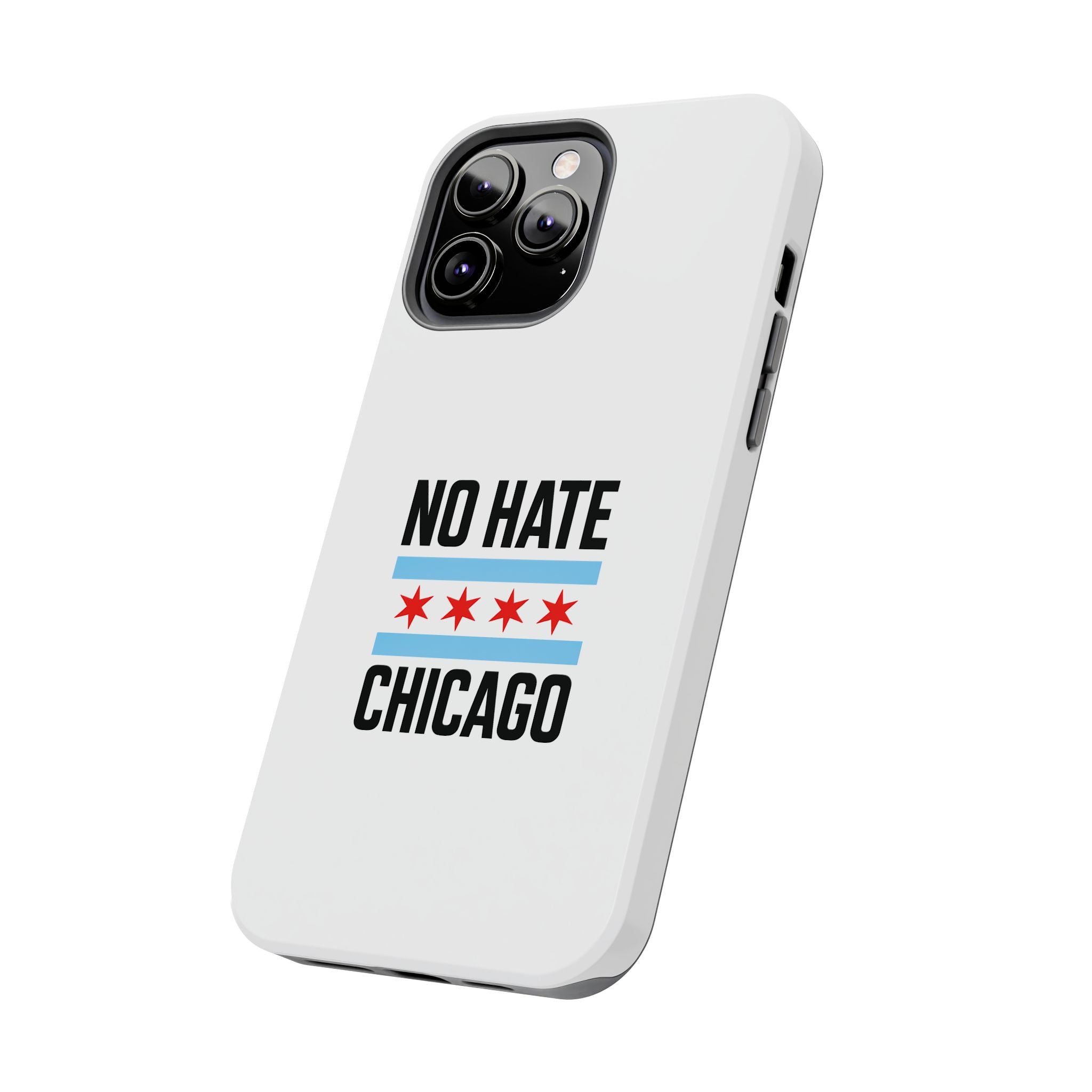 Tough Phone Cases with Chicago Flag Design, No Hate Chicago Mobile Case, Gift for Chicago Lovers, Pride Accessories,  Holiday Present