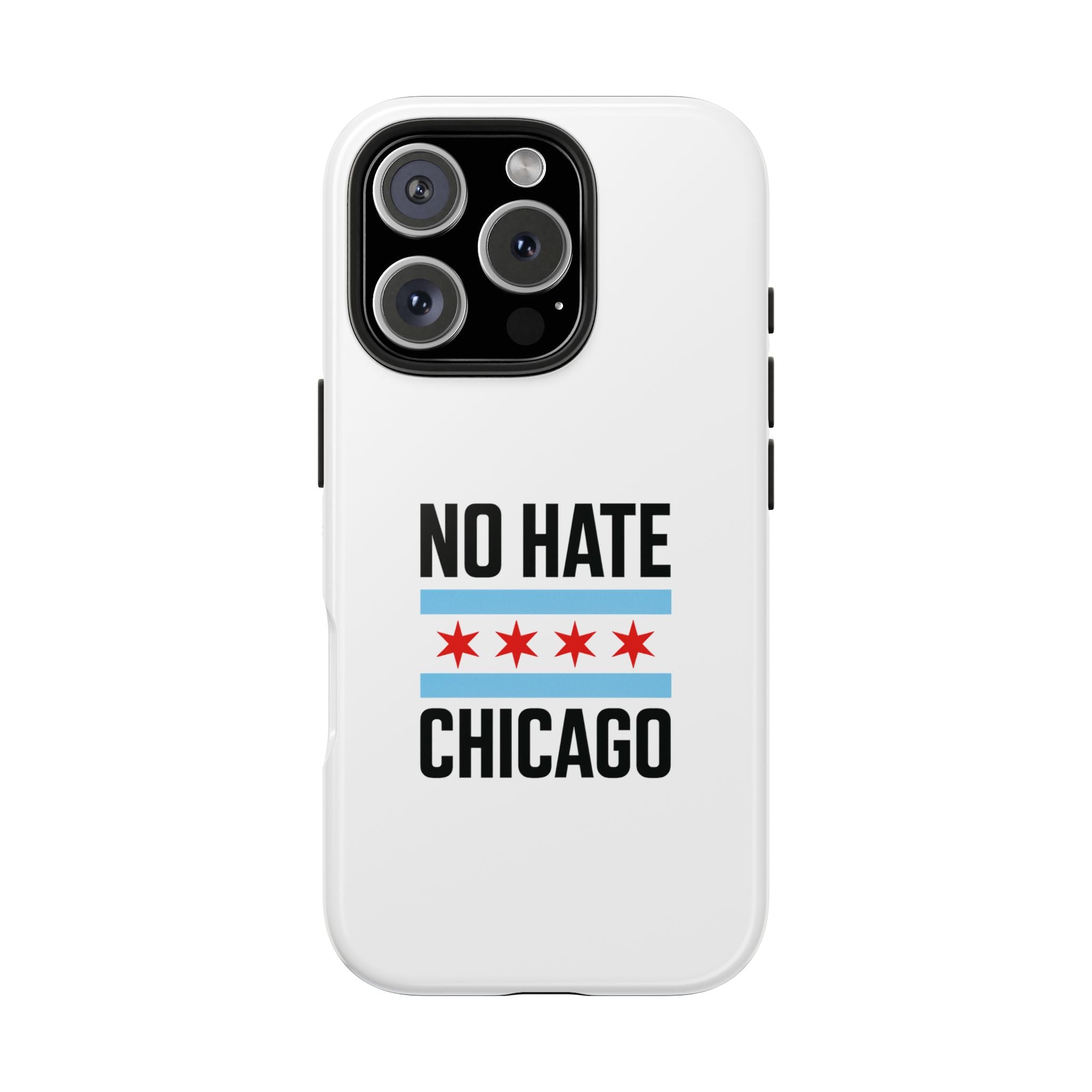 Tough Phone Cases with Chicago Flag Design, No Hate Chicago Mobile Case, Gift for Chicago Lovers, Pride Accessories,  Holiday Present